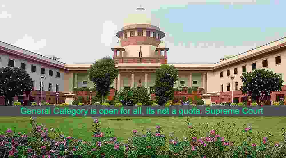 General Category Is Open Its Not A Quota Supreme Court